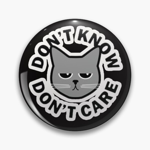 Item preview, dont know dont care designed and sold by Ratatatts.