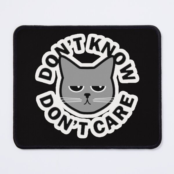 Item preview, dont know dont care designed and sold by Ratatatts.
