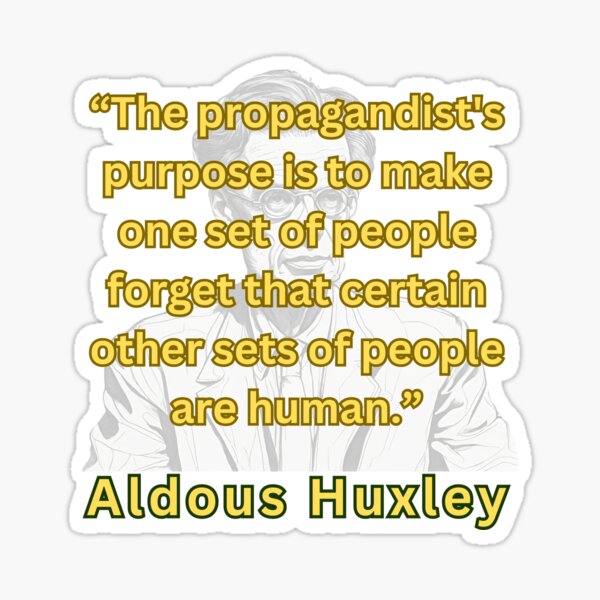 Item preview, The propagandist's purpose... Aldous Huxley designed and sold by SaculusMadness.