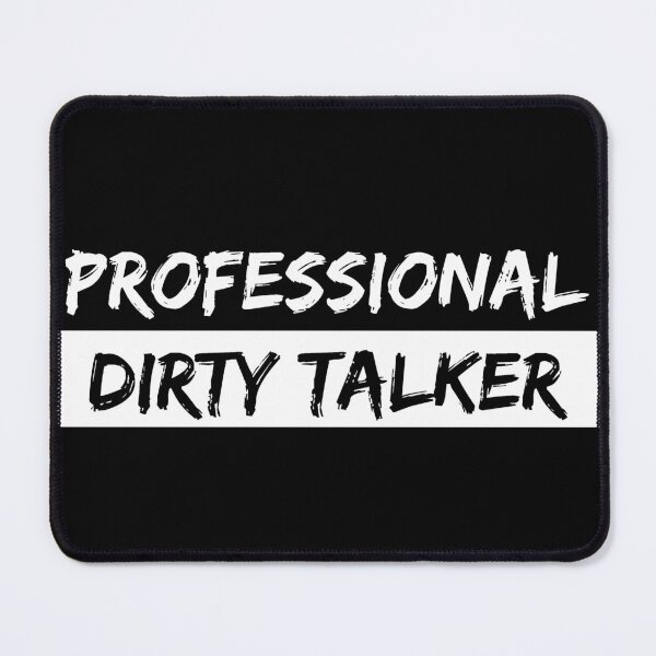 Item preview, Professional dirty talker designed and sold by Gilpro Designs.