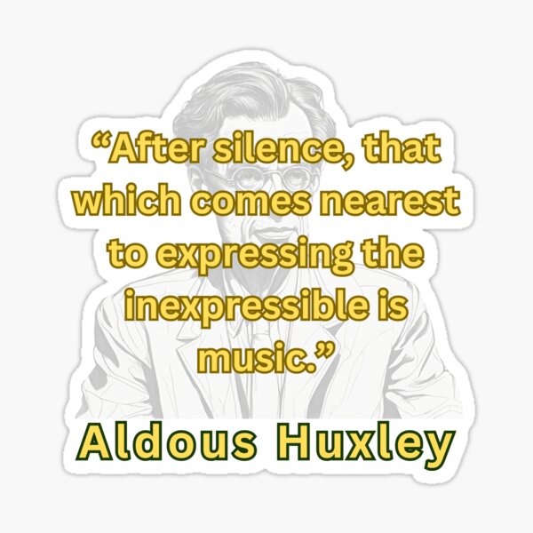 Item preview, After silence, expressing the inexpressible is music - Aldous Huxley designed and sold by SaculusMadness.