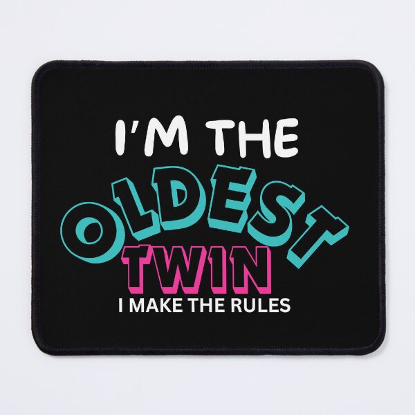 Item preview, Funny I'm The Oldest Twin I Make The Rules Fraternal Twins designed and sold by MagicSD Designs.