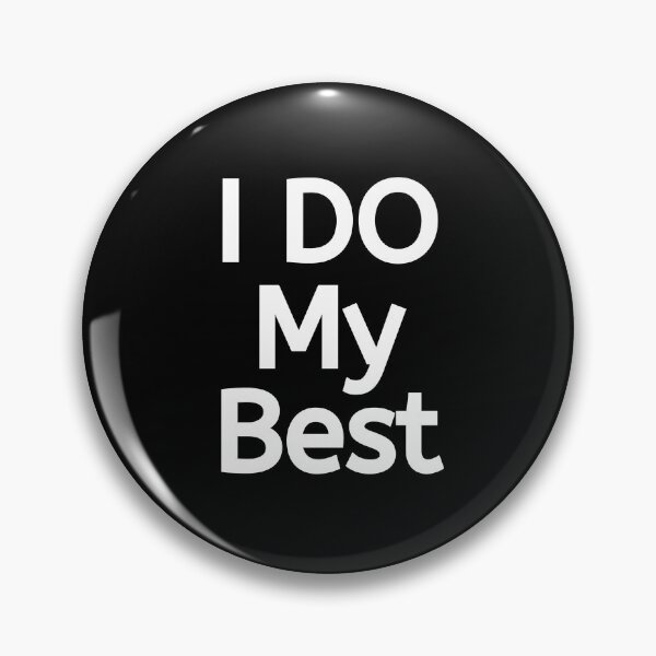 Item preview, I Do My Best designed and sold by BigMovesHustler.