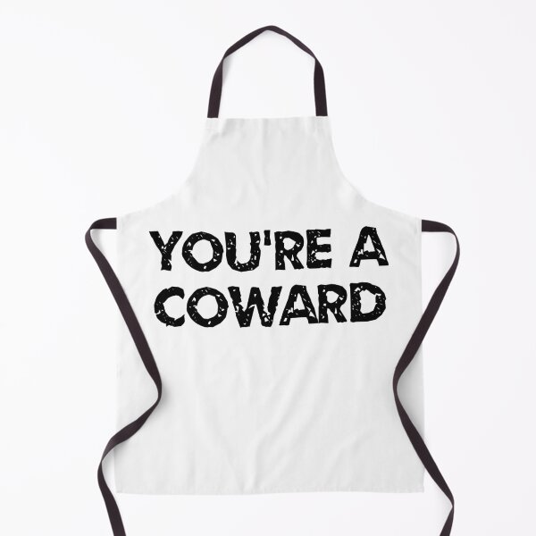 Item preview, You're a coward designed and sold by Gilpro Designs.