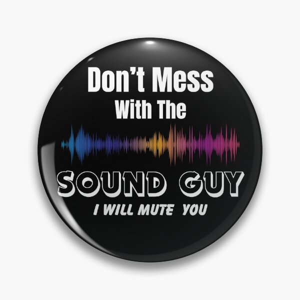 Item preview, Funny Don't Mess With The Sound Guy I Will Mute You Engineer designed and sold by MagicSD Designs.