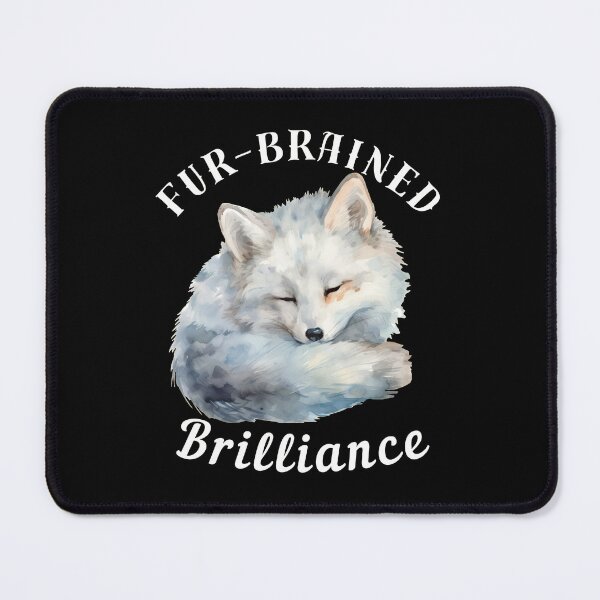Item preview, Fur-Brained Brilliance. fox quote designed and sold by FoxVibes.