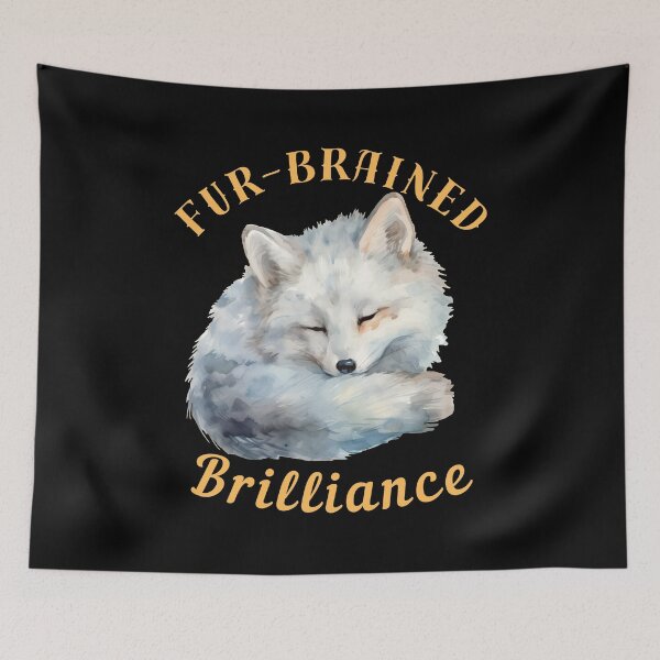 Item preview, Fur-Brained Brilliance. fox saying designed and sold by FoxVibes.