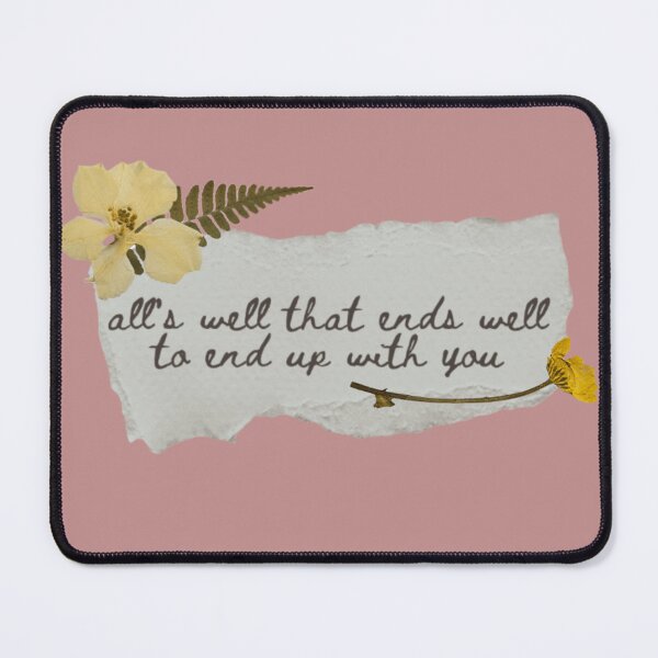 Item preview, All's well that ends well to end up with you - Taylor Swift designed and sold by erkabees.