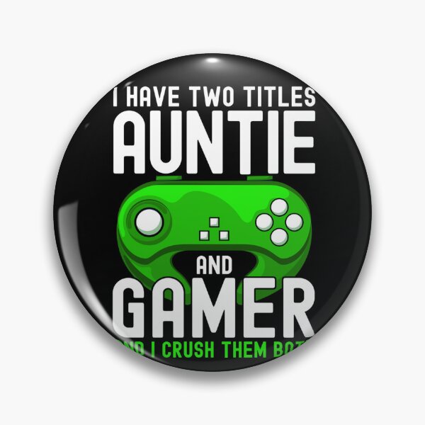 Item preview, I Have Two Titles Auntie And Gamer Funny Gaming Lover Aunt designed and sold by taaddison50.