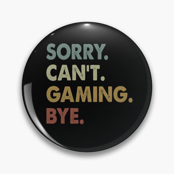 Item preview, Sorry Can't Gaming Bye Vintage Retro Gamer designed and sold by taaddison50.