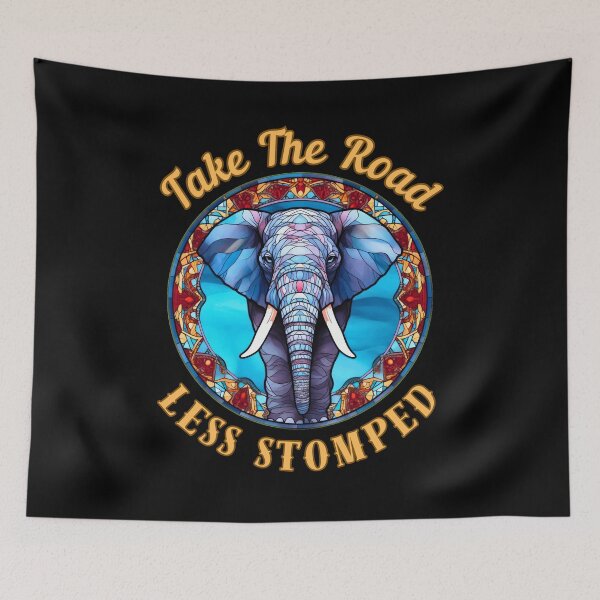 Item preview, Take The Road Less Stomped. elephant lover designed and sold by ElephantVibes.