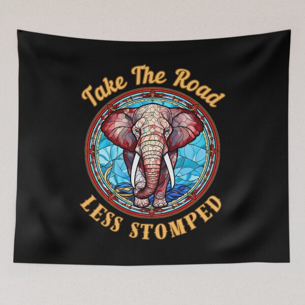 Item preview, Take The Road Less Stomped. adorable elephant designed and sold by ElephantVibes.