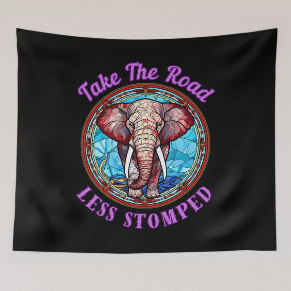 Item preview, Take The Road Less Stomped. african elephant designed and sold by ElephantVibes.