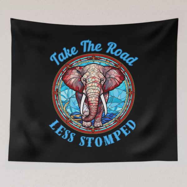 Item preview, Take The Road Less Stomped. african elephant designed and sold by ElephantVibes.
