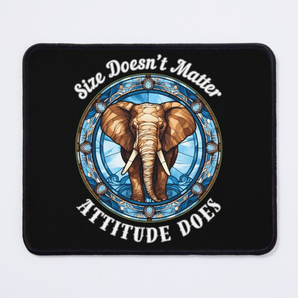 Item preview, Size Doesn’t Matter. Attitude Does. surreal elephant designed and sold by ElephantVibes.