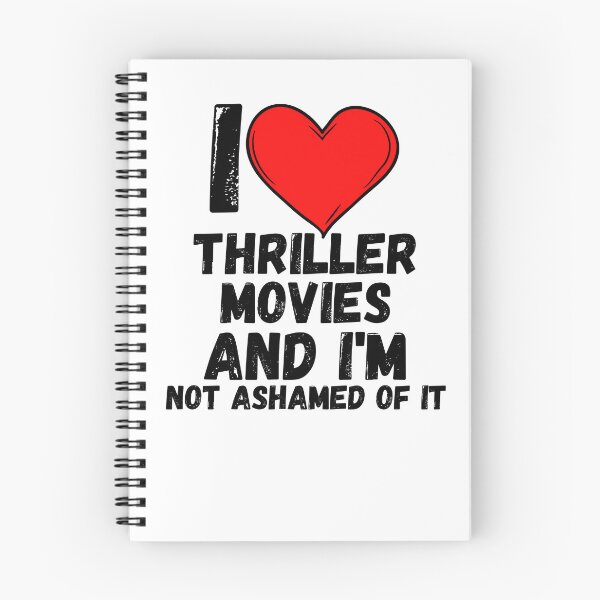 Item preview, I love Thriller Movies and  i'm not ashamed of it - a perfect symbol for anyone who loves the best movies designed and sold by Bielecki-es.