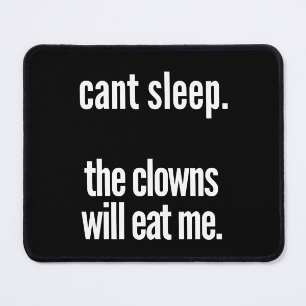 Item preview, Copy of can't sleep. the clowns will eat me - black   designed and sold by freakydutchkid.
