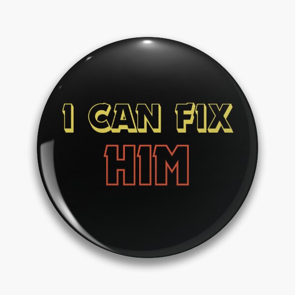 Item preview, I Can Fix Him Text Art Design  designed and sold by Harsh  Katariya.