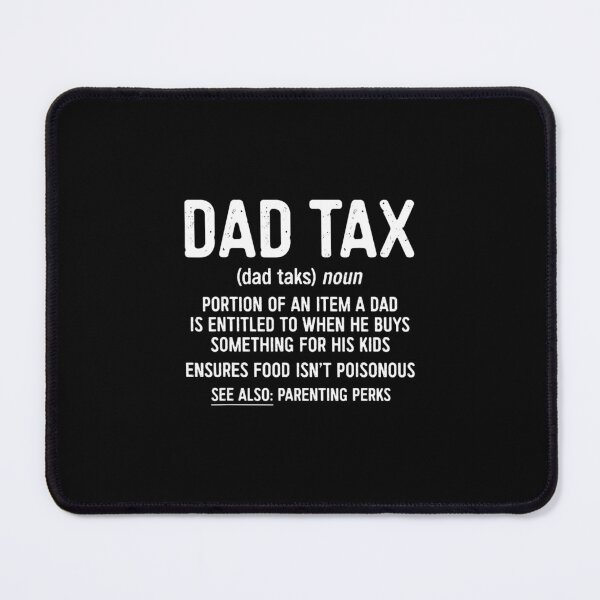 Item preview, Dad Tax designed and sold by Abirtom.