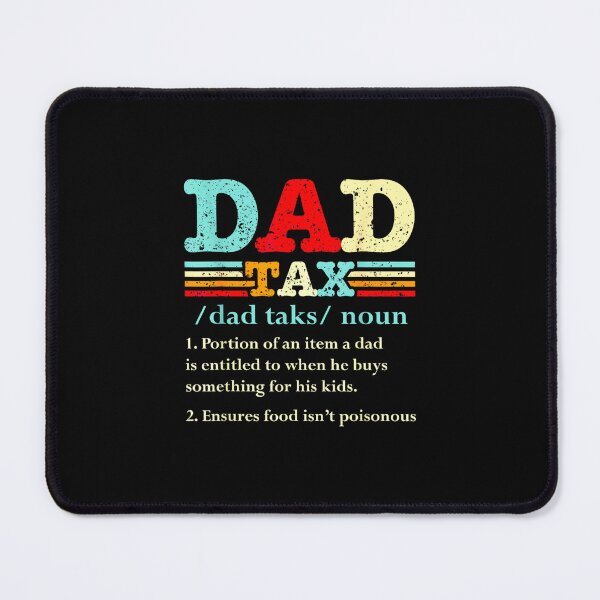 Item preview, Dad Tax designed and sold by Abirtom.