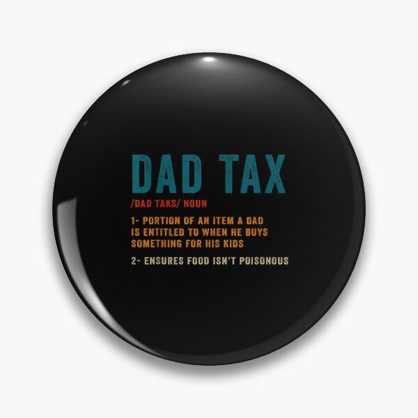 Item preview, Dad Tax designed and sold by Abirtom.