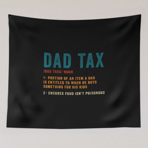 Item preview, Dad Tax designed and sold by Abirtom.