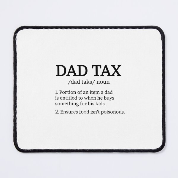 Item preview, Dad Tax designed and sold by Abirtom.