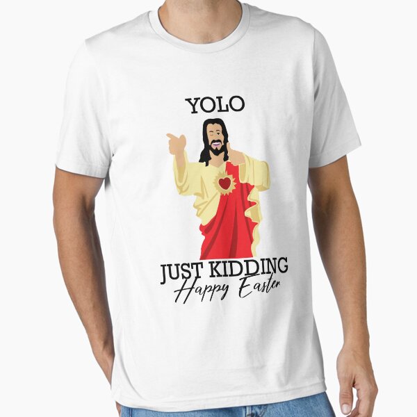 Item preview, Yolo Just Kidding Happy Easter Funny Jesus Shirt designed and sold by CreativeStrike.
