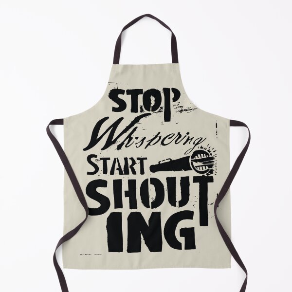 Item preview, Stop Whispering Start Shouting designed and sold by Sky iouan.