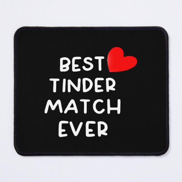 Item preview, Best Tinder Match Ever designed and sold by giorgiori.