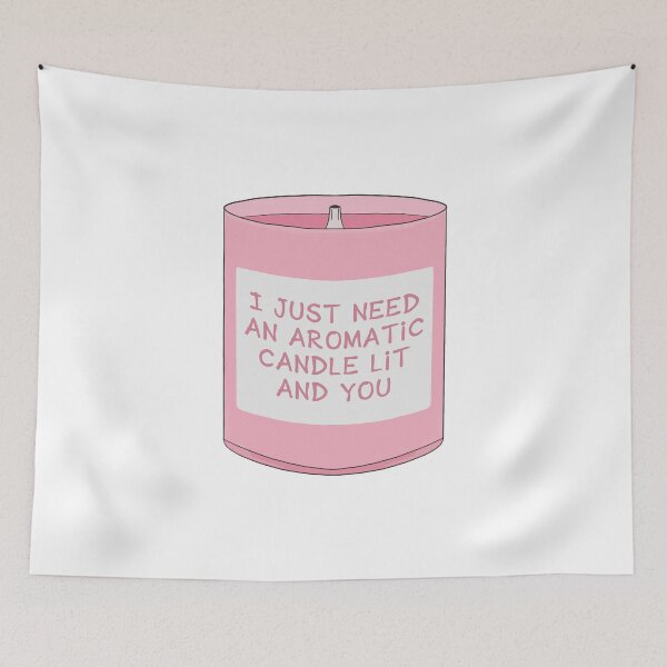Item preview, I Just Need An Aromatic Candle Lit And You designed and sold by shopdiego.