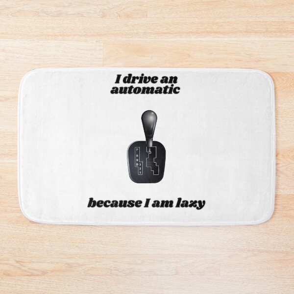 Item preview, I drive an automatic because I am lazy designed and sold by rafal12345.