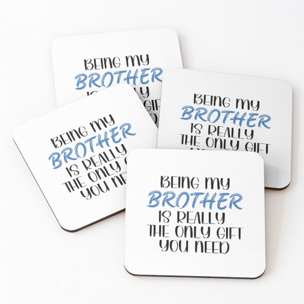 Item preview, Being My Brother is Really the Only gift you need, Birthday , Sassy, for brother for male friend designed and sold by InspireGlow.