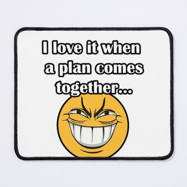 Item preview, I love it when a plan comes together  designed and sold by LinkyLankStank.