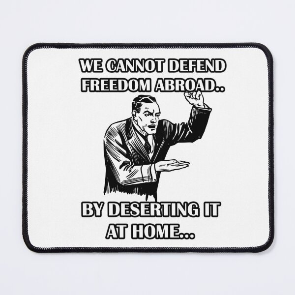 Item preview, You can't defend freedom abroad by deserting it at home designed and sold by LinkyLankStank.