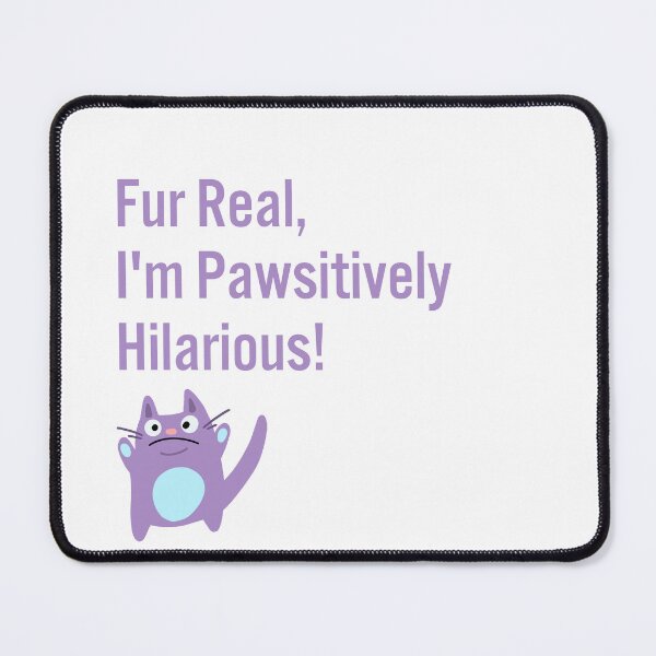 Item preview, Fur Real, I'm Pawsitively Hilarious! Purple Cat designed and sold by ixavee.