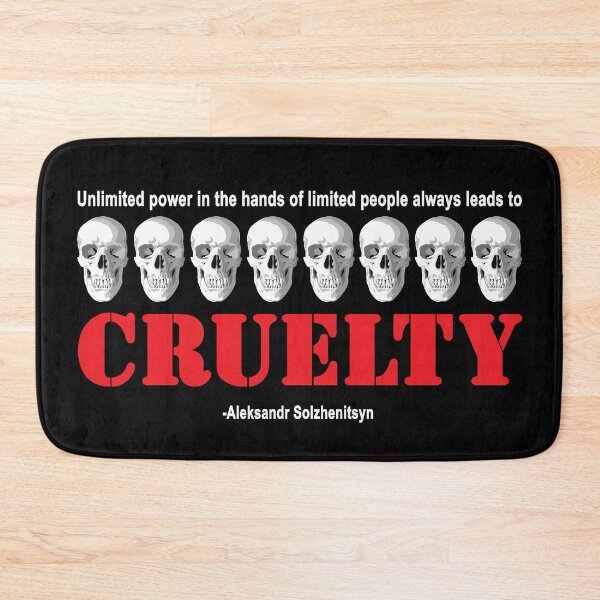 Item preview, Unlimited power in the hands of limited people always leads to cruelty. designed and sold by Allen Peterson.