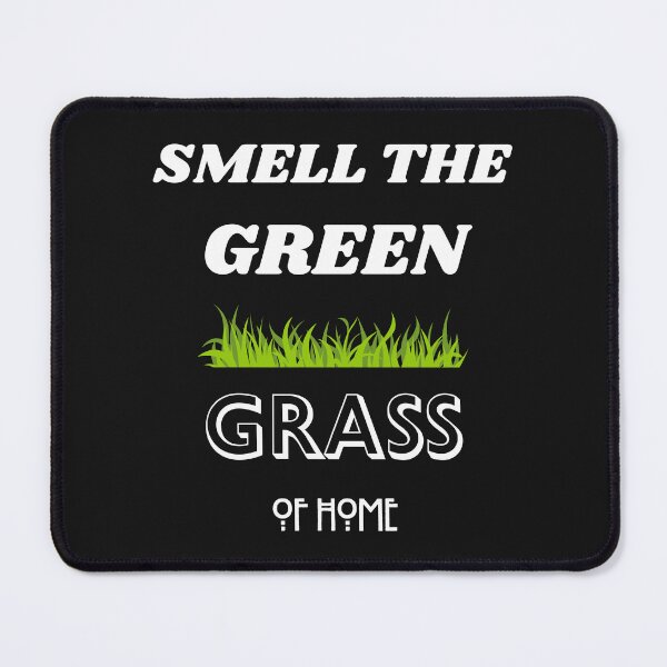 Item preview, SMELL THE GREEN GRASS OF HOME designed and sold by aledfychan.