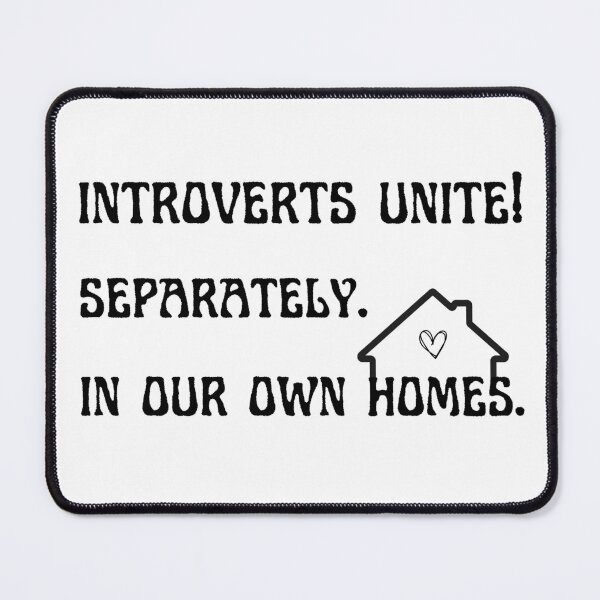 Item preview, Introverts Unite Separately: Embrace Home Solitude with Style! designed and sold by DonateWord.