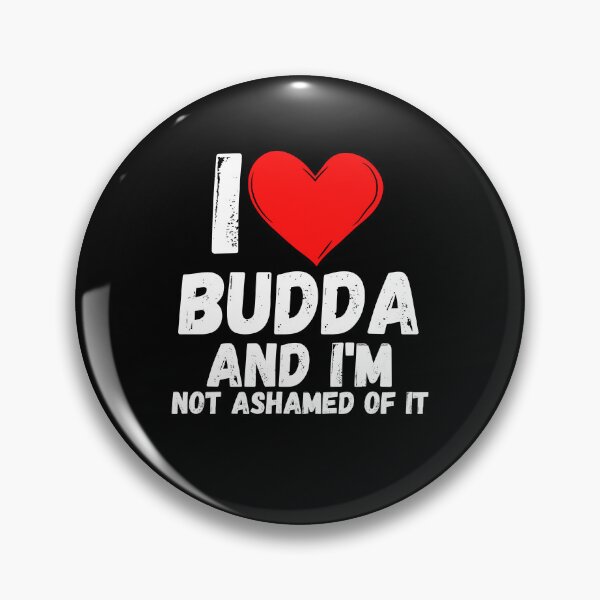 Item preview, I love Budda and  i'm not ashamed of it - a perfect symbol for anyone who loves Budda designed and sold by Bielecki-es.