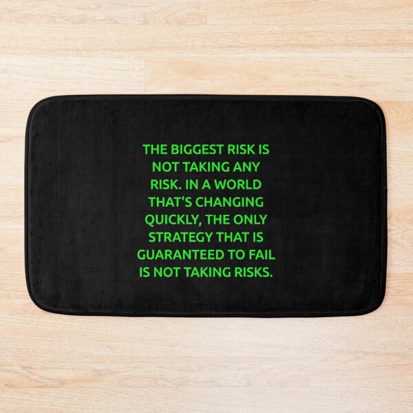 Item preview, The biggest risk is not taking any risk. In a world that's changing quickly, the only strategy that is guaranteed to fail is not taking risks. designed and sold by IMCDT.