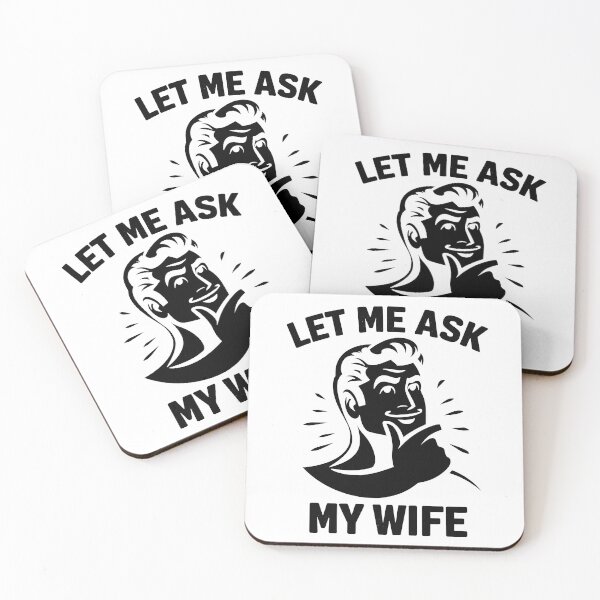 Item preview, Let Me Ask My Wife. Funny pun t shirt design designed and sold by SideKickCreates.