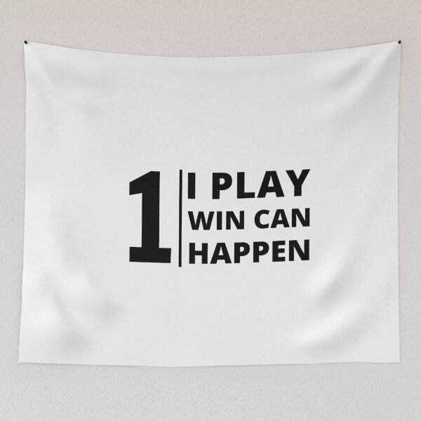 Item preview, I play Win can happen positive quote designed and sold by mysteriousquote.