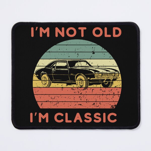 Item preview, I’m not old i’m classic designed and sold by Creativedsigna.