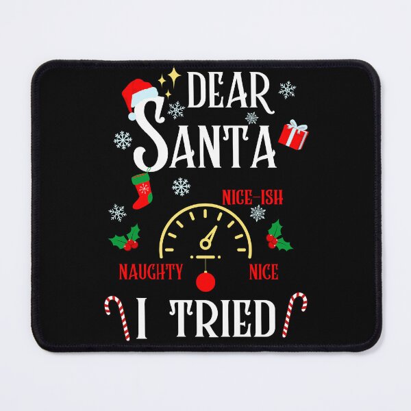 Item preview, Funny christmas 2024 Dear santa I tried naughty nice barometer designed and sold by Lady-Frost.
