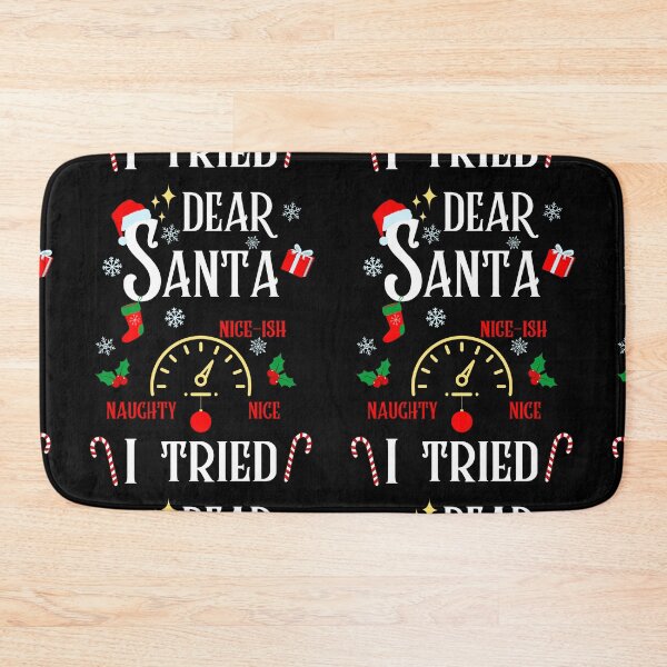 Item preview, Funny christmas 2024 Dear santa I tried naughty nice barometer designed and sold by Lady-Frost.