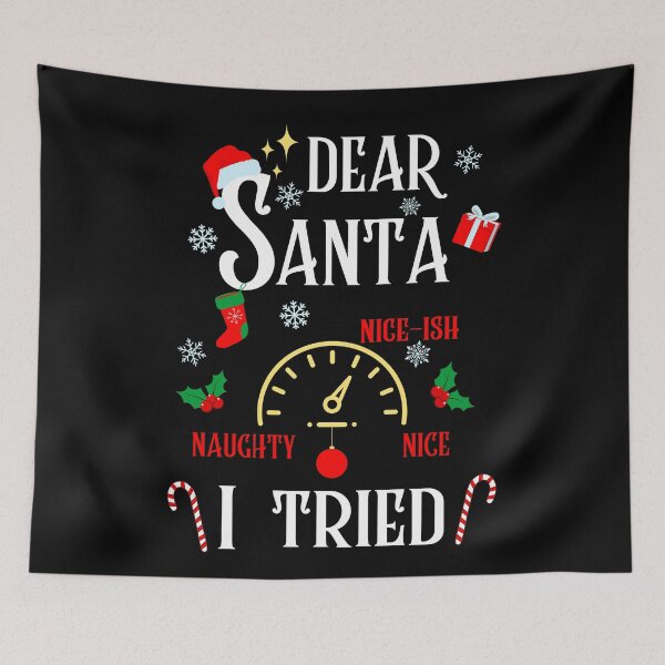 Item preview, Funny christmas 2024 Dear santa I tried naughty nice barometer designed and sold by Lady-Frost.
