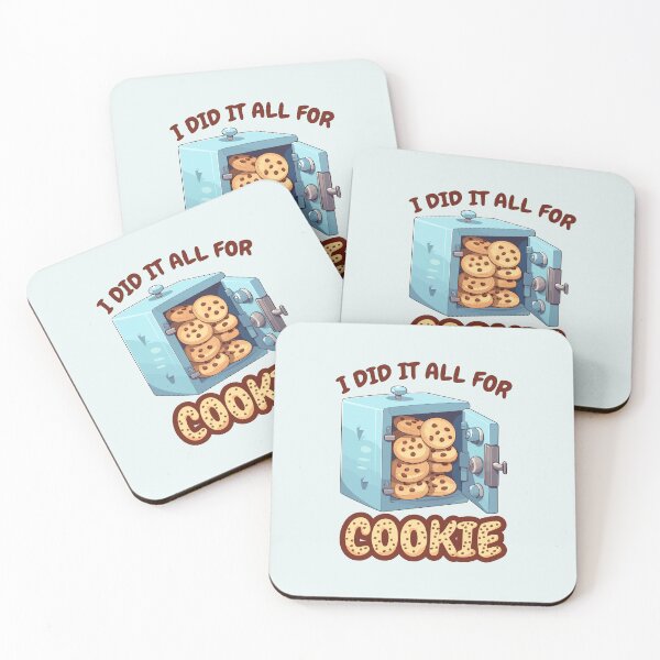 Item preview, Funny Cute I Did It All For Cookie designed and sold by Daqomm.