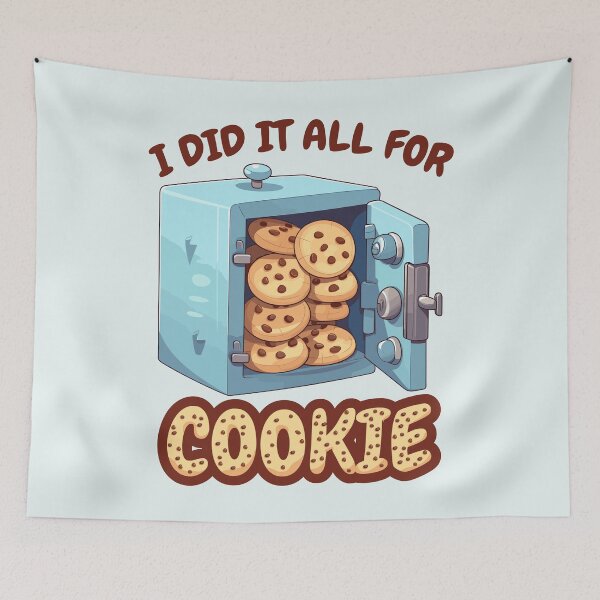 Item preview, Funny Cute I Did It All For Cookie designed and sold by Daqomm.