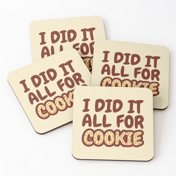 Item preview, Cute Funny I Did It All For Cookie designed and sold by Daqomm.